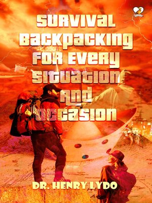 cover image of Survival Backpacking For Every Situation and Occasion